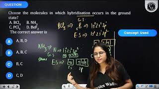 Choose the molecules in which hybridisation occurs in the ground stateampnbsp ampnbspAampnbspBCl3 [upl. by Anert]