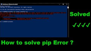 Pip error solution  How to solve pip error powershell error  Pip error solved✔✔ [upl. by Eihctir319]