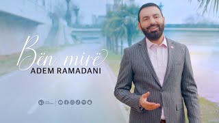 BËN MIRË  Adem Ramadani Official Video [upl. by Aket]