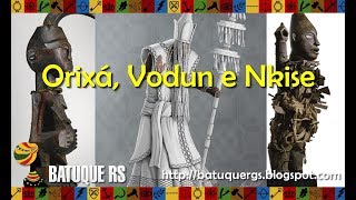 Diferenças entre Orixá Vodun e Nkise [upl. by Jonina]