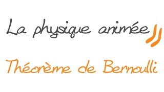 La physique animée  Théorème de Bernoulli écoulement stationnaire de fluide parfait incompressible [upl. by Alpers]