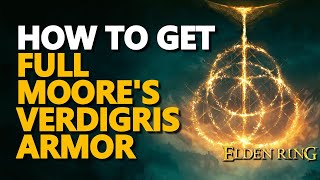 How to get Moores Bell Bearing Verdigris Greatshield Armor Helm Gauntlets Greaves Elden Ring [upl. by Amsirak]