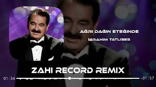 İbrahim Tatlıses  Ağrı Dağın Eteğinde  Zahi Record Remix [upl. by Karrah86]