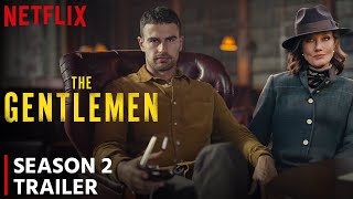 The Gentlemen Season 2 Trailer  Release Date  Everything You Need To Know [upl. by Enriqueta357]