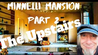 Abandoned Minnelli Mansion Part Two Exploring The Upstairs Everything Was Left Behind [upl. by Hodgkinson]