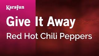 Give It Away  Red Hot Chili Peppers  Karaoke Version  KaraFun [upl. by Dalli]