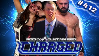 Rocky Mountain Pro Wrestling  Charged 412 FULL EPISODE w YouTube Exclusive Content [upl. by Beatrix]