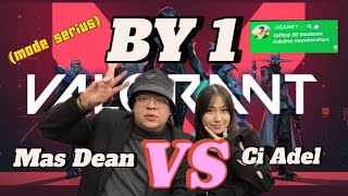 MAS DEAN BY1 VALO VS CI ADEL YANG KALAH DAPET HUKUMAN  VALORANT ID [upl. by Lara]