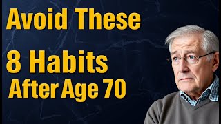 8 HABITS THAT CAN SECRETLY SHORTEN YOUR LIFESPAN AT 70 [upl. by Artair380]