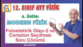 AYT Fizik  Fotoelektrik Olay2  Compton Saçılması Soru Çözümü [upl. by Yalahs249]