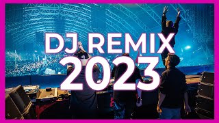 DJ REMIX 2023  Mashups amp Remixes Of Popular Songs 2023  Dj Club Music Party Dance Remix Mix 2023 🎉 [upl. by Adroj]