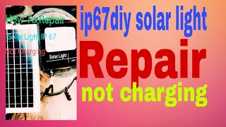 IP 67 DIY Solar Light Repair Not Charging [upl. by Norbert851]