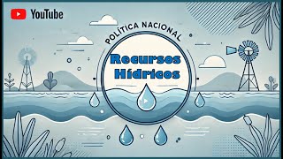 O que você precisa saber sobre a Política Nacional de Recursos Hídricos [upl. by Iba997]