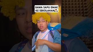 Bawa sapu emak ke sekolahan shorts [upl. by Handler58]