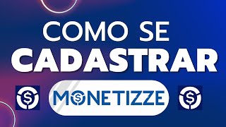 COMO SE CADASTRAR NA MONETIZZE  CRIAR CONTA MONETIZZE [upl. by Oulman]