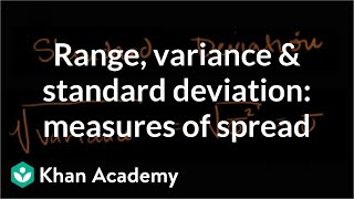 Range variance and standard deviation as measures of dispersion  Khan Academy [upl. by Budding]