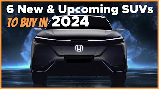 TOP 6 New amp Upcoming SUVs To Buy In 2024 [upl. by Papert]