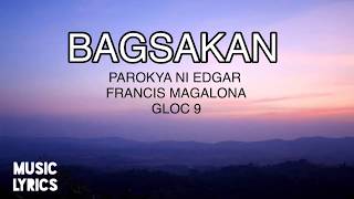 BAGSAKAN  PAROKYA NI EDGAR ft FRANCIS MAGALONA and GLOC 9 music and lyrics minus one karaoke [upl. by Ylagam]