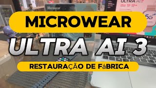 SMARTWATCH MICROWEAR ULTRA AI 3 5G  Restauração de Fábrica [upl. by Annawak]