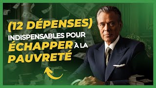 12 Dépenses que Vous Devez Avoir Pour Devenir RICHE en 9 Mois [upl. by Edrea]