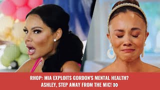 RHOP Mia Exploits Gordons Mental Health Ashley Step Away from the Mic 👀 RHOPRecap [upl. by Anitniuq26]