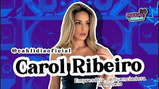 CAROL RIBEIRO  Podcast Vizinho 165 [upl. by Reilamag178]