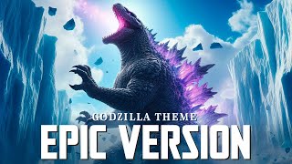 Godzilla Theme  EPIC VERSION Godzilla x Kong The New Empire Soundtrack Remix  Remaster [upl. by Nylhtac779]