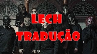 Slipknot  Lech TRADUÇÃO [upl. by Nuris507]