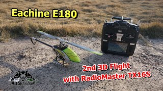 Eachine E180 Direct Drive 3D RC Helicopter 2nd Flight with RadioMaster TX16S [upl. by Hilario]