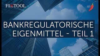 Bankenregulatorische Eigenmittel  Teil 1 [upl. by Sayer]