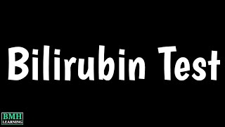 Bilirubin Test  Total Bilirubin  Direct Bilirubin  Indirect Bilirubin [upl. by Nylaras]