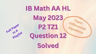 IB Math AA HL May 2023 P2 TZ1 Section B Q12 Solved [upl. by Neill]