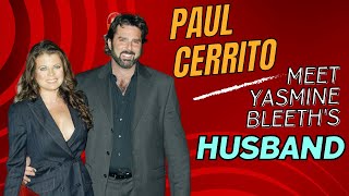 Paul Cerrito The Untold Truth of Yasmine Bleeths Husband [upl. by Tamar]