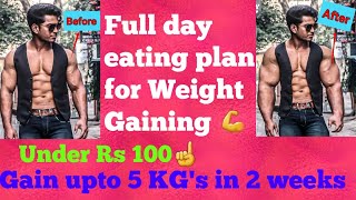 Full day eating plan for Weight gaining Under Rs 100 Gain upto 5 KGs in 2 weeks [upl. by Lanoil440]