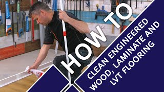 How to Clean Engineered Wood Laminate and LVT Flooring  Short Tutorial feat Craig Phillips [upl. by Carnes]