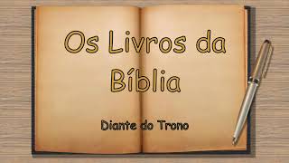 Os Livros da Bíblia  Diante do Trono [upl. by Lauber928]