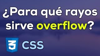 Para que rayos sirve la propiedad Overflow explicado en 3 ejemplos [upl. by Louls585]