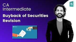 Buyback of Securities Revision  CA Inter  Advanced Accounting  New Syllabus  CA Sandesh [upl. by Wolk]