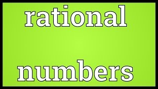 Rational numbers Meaning [upl. by Novyak]