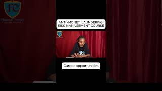 ANTIMONEY LAUNDERING RISK MANAGEMENT COURSE CAREER OPPORTUNITIES [upl. by Market358]