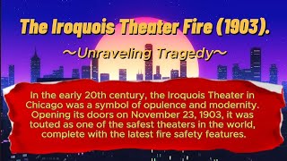 Unraveling Tragedy The Iroquois Theater Fire 1903 [upl. by Senskell301]