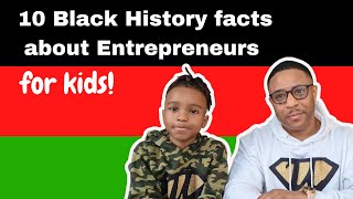 10 Black History facts about Entrepreneurs  for kids [upl. by Thayne]