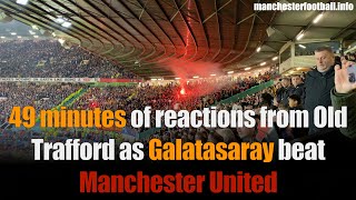 49 minutes of reactions as Galatasaray beat Manchester United at Old Trafford  Champions League [upl. by Grannia]