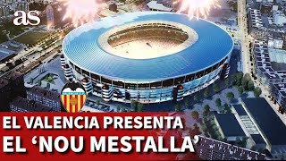 El VALENCIA PRESENTA el NOU MESTALLA con CAPACIDAD para 70000 espectadores  AS [upl. by Cohdwell]