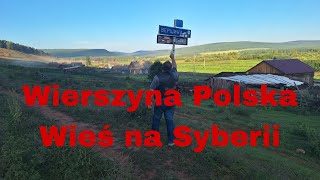 Część 6 podróży Wierszyna Polska wieś na Syberii [upl. by Marron]