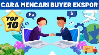 10 Cara Gratis Mencari Buyer Ekspor ke Luar Negeri untuk Pemula [upl. by Onofredo]