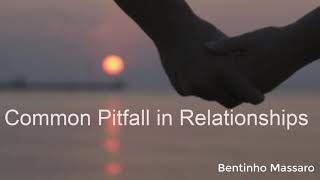 Common Pitfall in Relationships  BENTINHO MASSARO [upl. by Blumenthal]