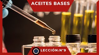 Lección 9 ACEITES BASES [upl. by Enomsed]