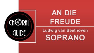 An die Freude  SOPRANO  L Beethoven [upl. by Akoek]