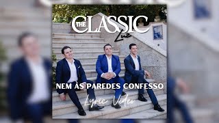 The Classic  Nem Às Paredes Confesso Lyric Video [upl. by Gnolb]